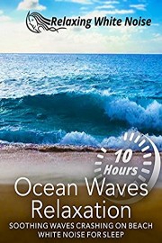 Ocean Waves Relaxation 10 Hours - Soothing Waves Crashing on Beach White Noise for Sleep - Relaxing White Noise