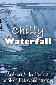 Chilly Waterfall Ambient Video Perfect for Sleep, Relax, and Studying