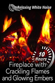 Fireplace with Crackling Flames and Glowing Embers 10 Hours - Relaxing White Noise