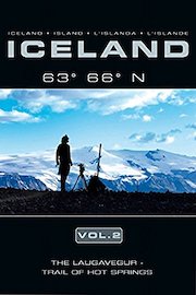 Iceland 63 66 N Vol. 2: The Laugavegur - Trail of Hot Springs