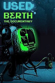 The Used: Berth - The Documentary