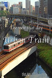The view that day Urban Train