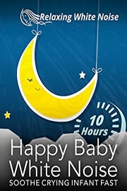 Happy Baby White Noise 10 Hours - Soothe Crying Infant Fast