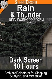 Rain and Thunder: Neighborhood Storm dying, and Meditation