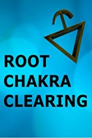 Root Chakra clearing