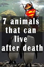 7 animals that can live after death