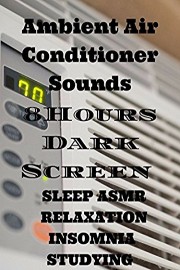 Ambient air conditioner sounds 8 hours dark screen sleep relaxation ASMR insomnia studying
