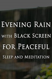 Evening Rain with Black Screen for Peaceful Sleep and Meditation