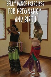 Belly Dance Exercises for Pregnancy and Birth
