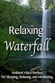 Relaxing Waterfall Ambient Video Perfect Sleeping, Relaxing, and Meditating