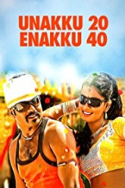 Unakku 20 Enakku 40
