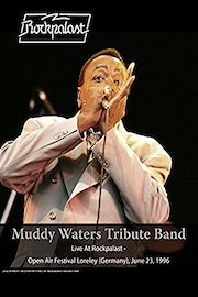 Muddy Waters Tribute Band - Live At Rockpalast: Live At Open Air Festival Loreley 06/23/96