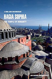 Hagia Sophia : The Temple of Humanity
