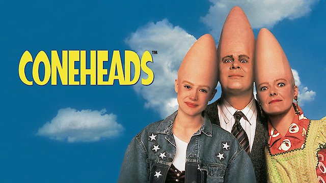 Watch Coneheads Online Full Movie From 1993 Yidio