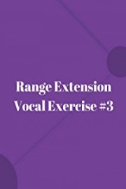 Range Extension Vocal Exercise #3