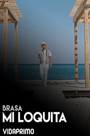 Brasa - Mi Loquita