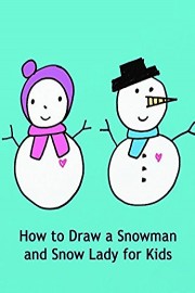 How to Draw a Snowman and Snow Lady for Kids