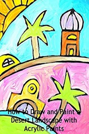 How to Draw and Paint a Desert Landscape with Acrylic Paints