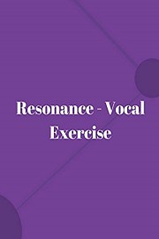 Resonance - Vocal Exercise