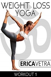 Weight Loss Yoga Workout 1 - Erica Vetra
