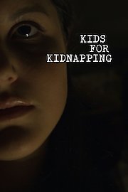 Kids for Kidnapping