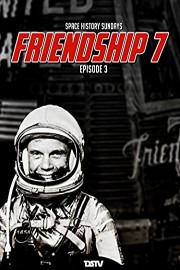 Space History Sundays ep. 3 - Friendship 7