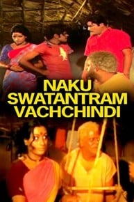 Naku Swatantram Vachchindi