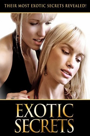 Watch Exotic Secrets Online | 2010 Movie | Yidio