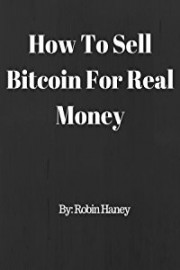 How To Sell Bitcoin For Real Money