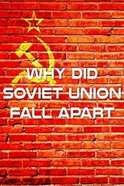 Why Did Soviet Union Fall Apart