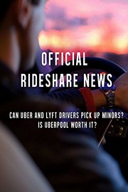 Official Rideshare News: Can Uber and Lyft Drivers Pick Up Minors? Is UberPOOL worth it?