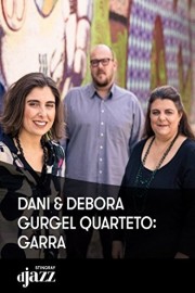 Dani and Debora Gurgel Quarteto: Garra