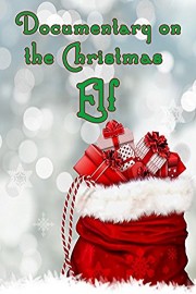 Documentary on the Christmas Elf