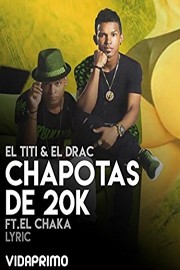 El Titi & El Drac - Chapotas De 20K ft. El Chaka Lyric