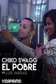 Chiko Swagg - El Pobre ft. Luis Vargas