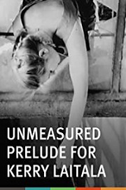Unmeasured Prelude for Kerry Laitala