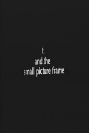 t. and the small picture frame