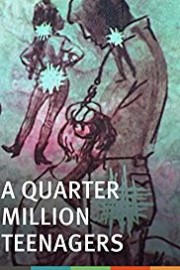 A Quarter Million Teenagers