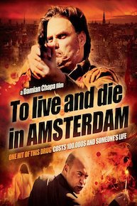To Live and Die in Amsterdam