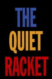 The Quiet Racket