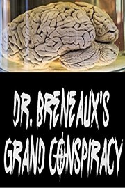 Dr. Brenaux's Grand Conspiracy