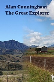 Alan Cunningham - The Great Explorer