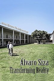 Álvaro Siza: Transforming Reality
