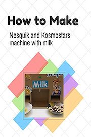 How to make Nesquik and Kosmostars machine with milk