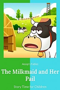 The Milkmaid and Her Pail - Aesop's Fables - Story Time for Children