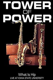 Tower Of Power - What Is Hip: Live At Iowa State University