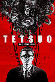 Tetsuo I: The Iron Man