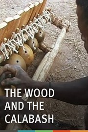 The Wood and the Calabash