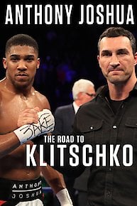 Anthony Joshua: The Road to Klitschko