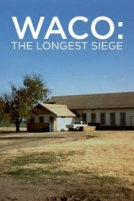 Waco: The Longest Siege